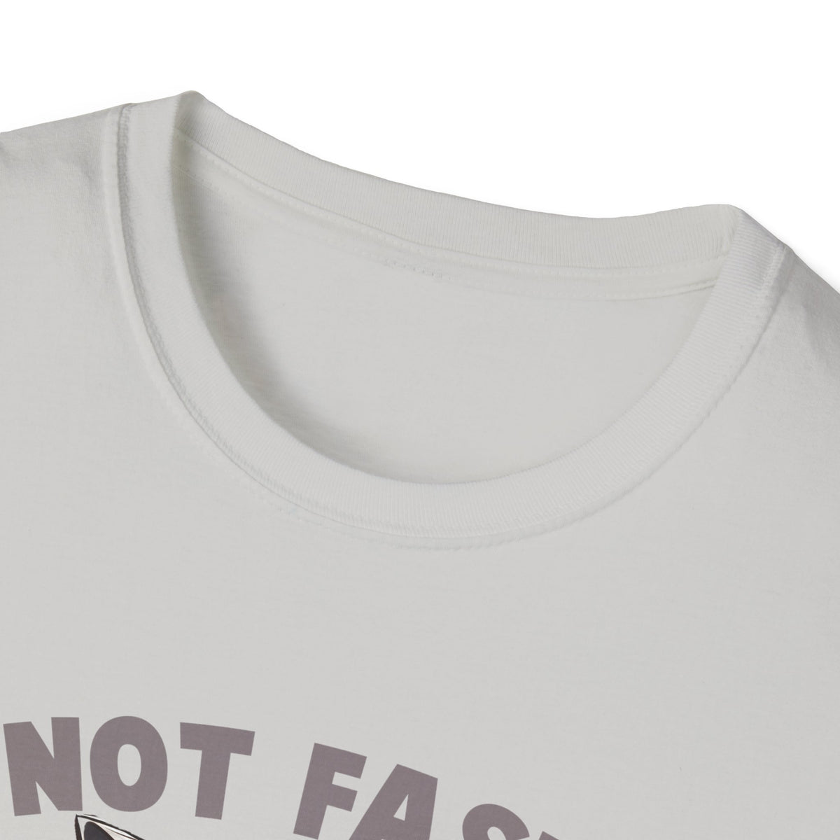 Not Fast Unisex Softstyle T-Shirt